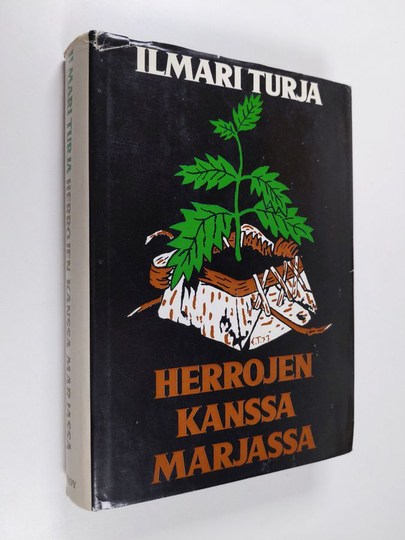 Ilmari Turja : Herrojen kanssa marjassa