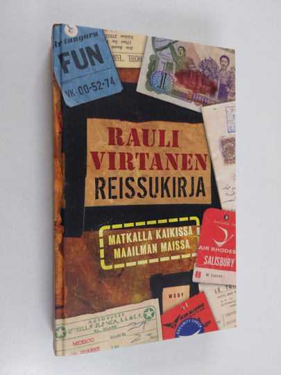 Rauli Virtanen : Reissukirja : matkalla kaikissa maailman maissa