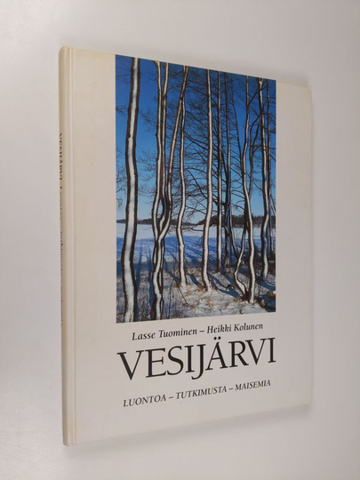 Lasse Tuominen ym. : Vesijärvi : luontoa, tutkimusta, maisemia