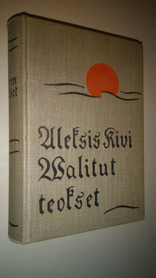 Aleksis Kivi : A. Kiven valitut teokset 1, Draamalliset teokset