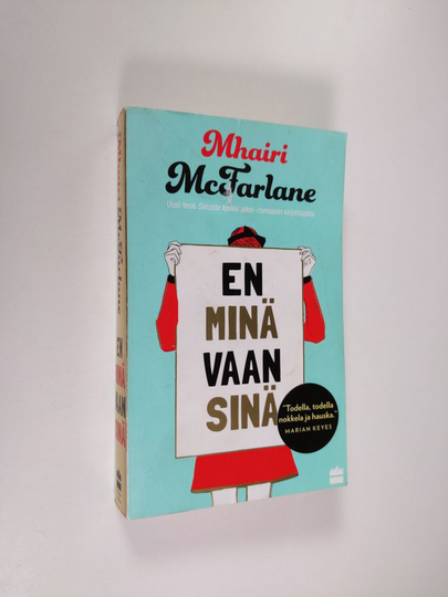 Mhairi McFarlane : En minä vaan sinä