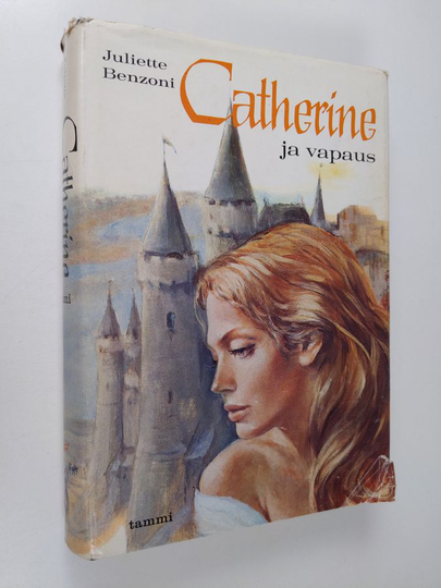 Juliette Benzoni : Catherine ja vapaus