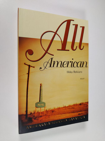 Ilkka Rekiaro : All American : amerikkalaisuuksien sanakirja
