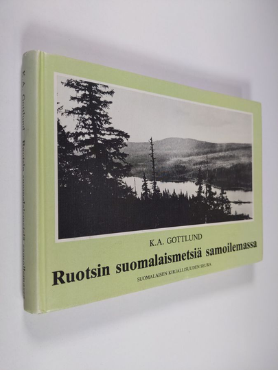 Carl Axel Gottlund : Ruotsin suomalaismetsiä samoilemassa : päiväkirjaa vuoden 1817 matkalta