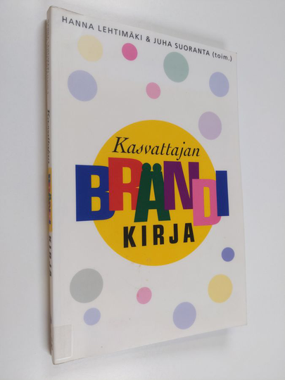 Hanna ym. Lehtimäki (toim.) : Kasvattajan brändikirja