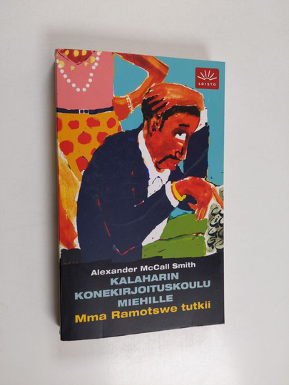 Alexander McCall Smith : Kalaharin konekirjoituskoulu miehille
