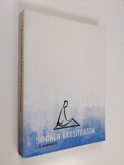 J. G. Bennett : Ihminen kriisitilassa