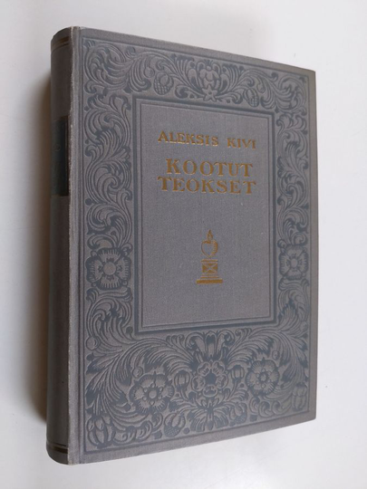 Aleksis Kivi : Kootut teokset 3, Näytelmiä : Olviretki Schleusingenissä ; Leo ja Liina ; Canzio ; Selman juonet ; Alma