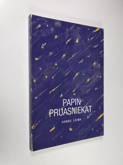 Hannu Loima : Papin pruasniekat
