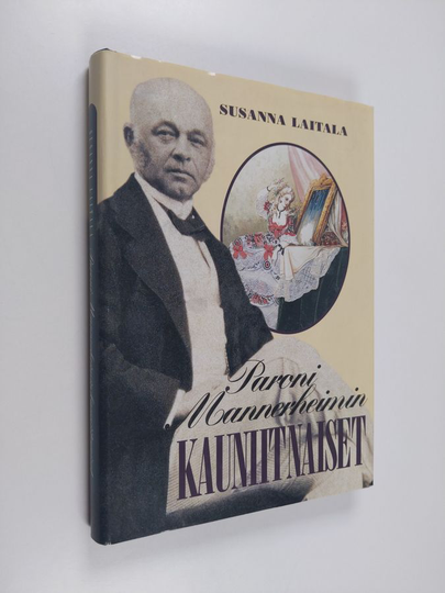 Susanna Laitala : Paroni Mannerheimin kauniit naiset