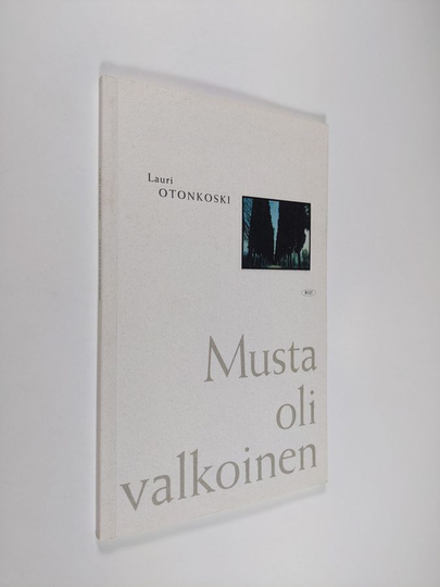 Lauri Otonkoski : Musta oli valkoinen