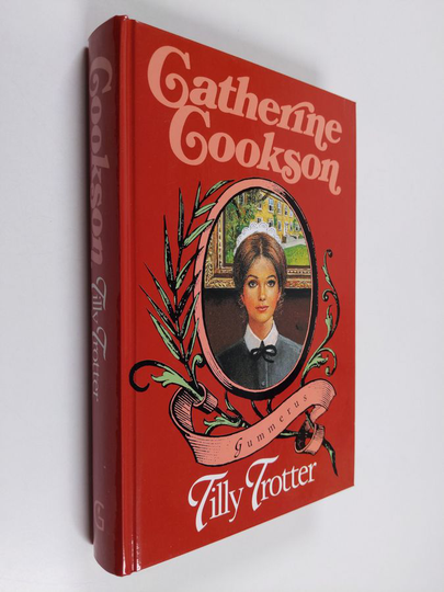 Catherine Cookson : Tilly Trotter