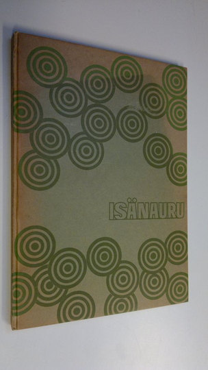 Paavo Mäkilä (toim.) : Isänauru