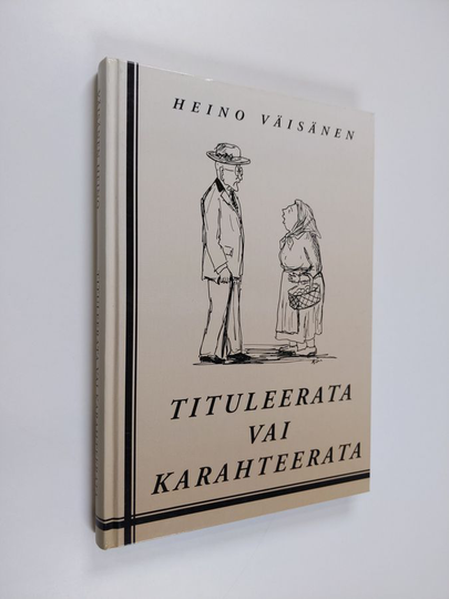 Heino Väisänen : Tituleerata vai karahteerata