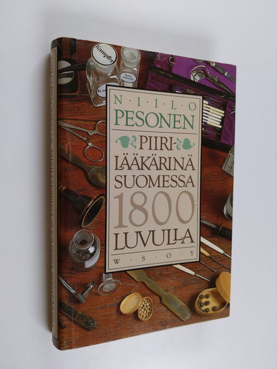 Niilo Pesonen : Piirilääkärinä Suomessa 1800-luvulla