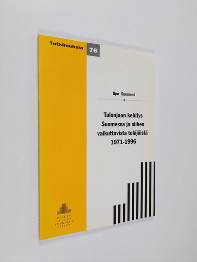 Ilpo Suoniemi : Tulonjaon kehitys Suomessa ja siihen vaikuttavista tekijöistä 1971-1996