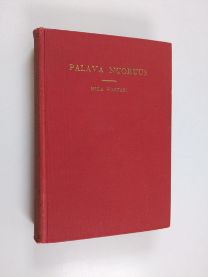 Mika Waltari : Palava nuoruus