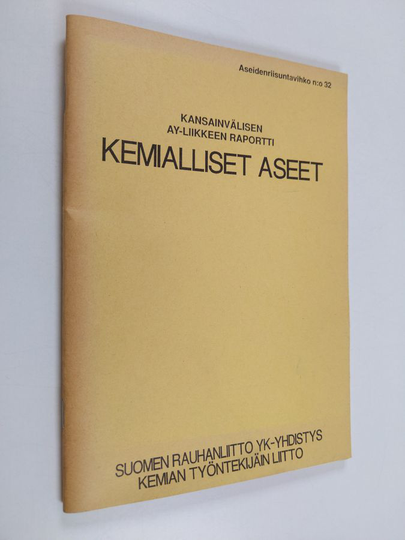Kemialliset aseet : kansainvälisen ay-liikkeen raportti