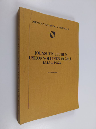 Olavi Rimpiläinen : Joensuun seudun uskonnollinen elämä 1848-1953