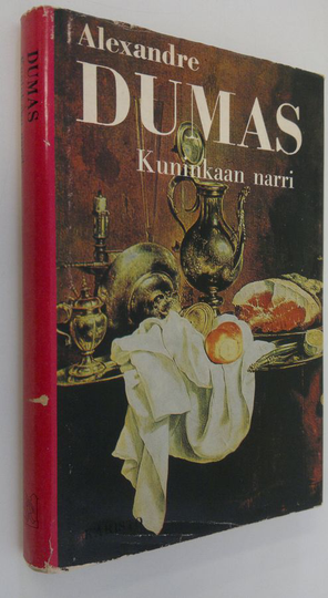 Alexandre Dumas : Kuninkaan narri : Historiallinen romaani hugenottisotien ajoilta