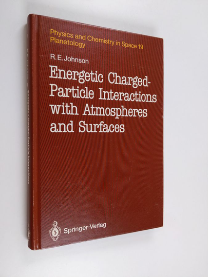 Robert E. Johnson ym. : Energetic Charged-Particle Interactions with Atmospheres and Surfaces