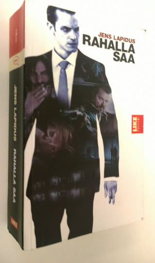 Jens Lapidus : Rahalla saa