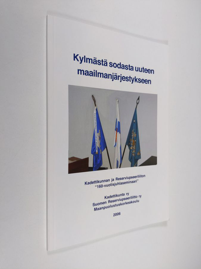Raimo Väyrynen : Kylmästä sodasta uuteen maailmanjärjestykseen : Suomen ulkopolitiikan kansainvälinen ympäristö