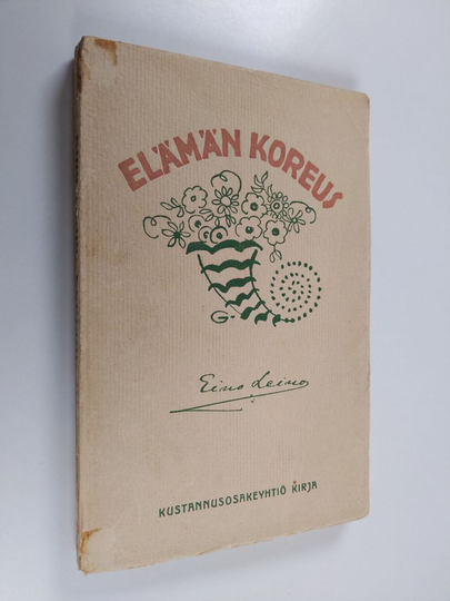 Eino Leino : Elämän koreus : runoja