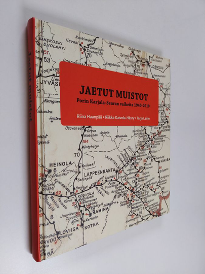 Riina Haanpää : Jaetut muistot : Porin Karjala-Seuran vaiheita 1940-2010