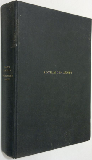 Paavo Rintala : Sotilaiden äänet : Kannaksen läpimurtotaistelusta 1944