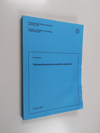 Ari Hynynen : Yhdyskuntasuunnittelun paikallinen potentiaali