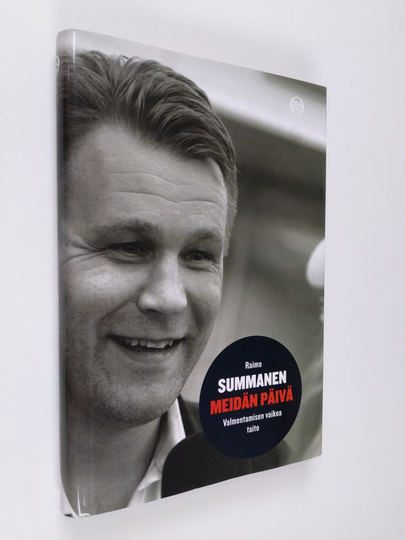 Raimo Summanen : Meidän päivä : valmentamisen vaikea taito