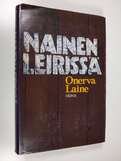 Onerva Laine : Nainen leirissä