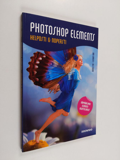 Ari Laakso : Photoshop Elements : helposti & nopeasti