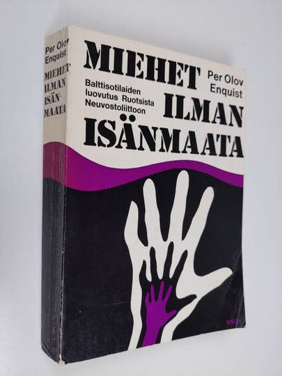 Per Olov Enquist : Miehet ilman isänmaata