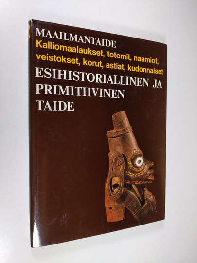 Bernard S. ym. Myers : Maailmantaide : Esihistoriallinen ja primitiivinen taide