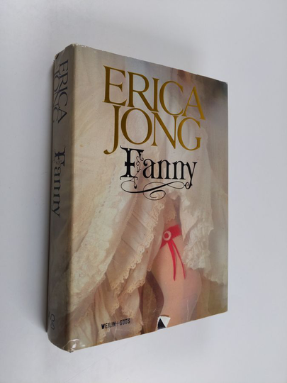 Erica Jong : Fanny : Fanny Hackabout-Jonesin elämä ja seikkailut