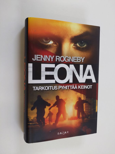 Jenny Rogneby : Leona : Tarkoitus pyhittää keinot
