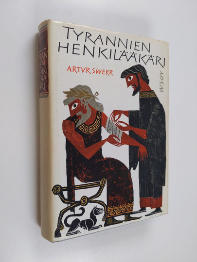 Artur Swerr : Tyrannien henkilääkäri : Demokedes krotonilainen noin 550-460 eKr