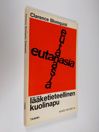 Clarence Blomquist : Eutanasia - lääketieteellinen kuolinapu