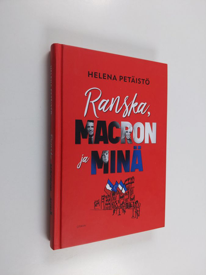 Helena Petäistö : Ranska, Macron ja minä