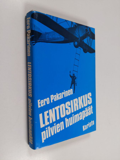 Eero Pakarinen : Lentosirkus Pilvien huimapäät