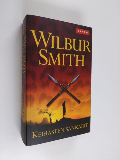 Wilbur Smith : Keihästen sankarit