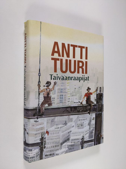 Antti Tuuri : Taivaanraapijat
