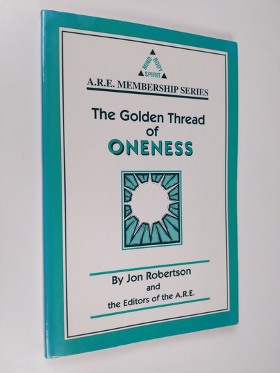Jon Robertson : The Golden Thread of Oneness: A Journey Inward to the Universal Consciousness