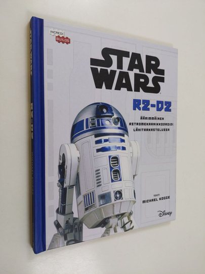 Michael Kogge : R2-D2 : äärimmäinen astromekaanikkodroidi lähitarkastelussa