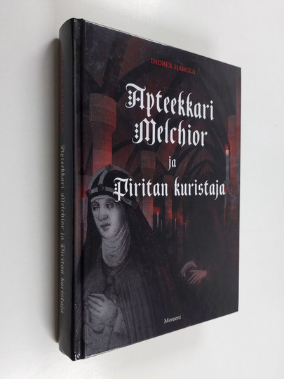 Indrek Hargla : Apteekkari Melchior ja Piritan kuristaja