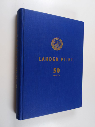 Suomen Voimistelu- ja Urheiluliiton Lahden piiri 1911-1961 : 50-vuotisjulkaisu