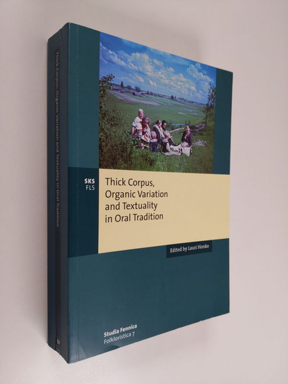 Thick corpus, organic variation and textuality in oral tradition