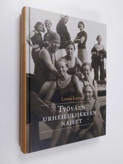 Leena Laine : Työväen urheiluliikkeen naiset